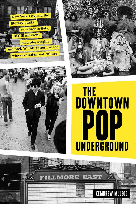 Downtown Pop Underground: Nyc Rock 'N' Roll Literary Punks